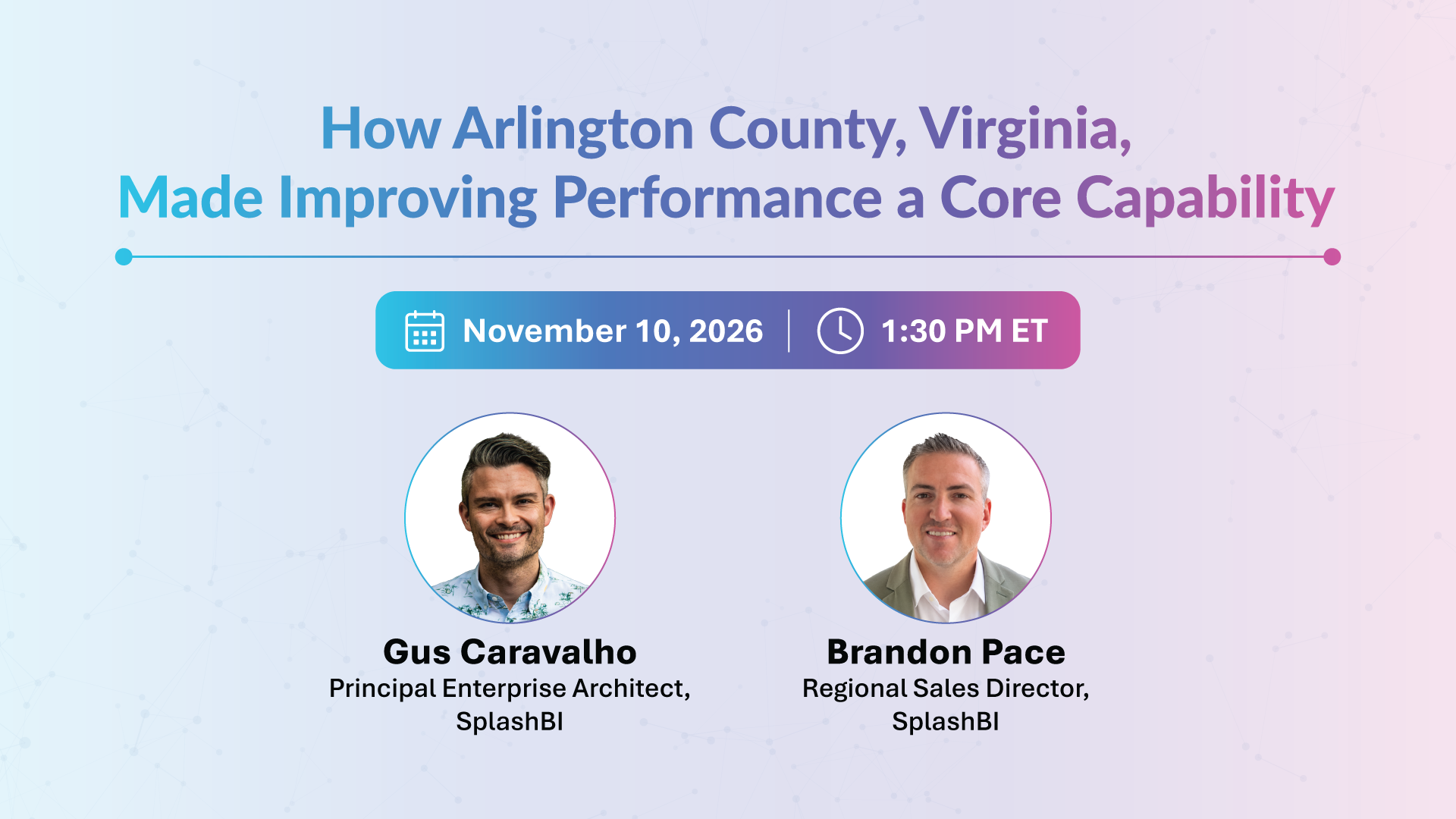 How Arlington County, Virginia, Made Improving Performance a Core Capability - November 10, 2026 webinar with Gus Caravalho and Brandon Pace