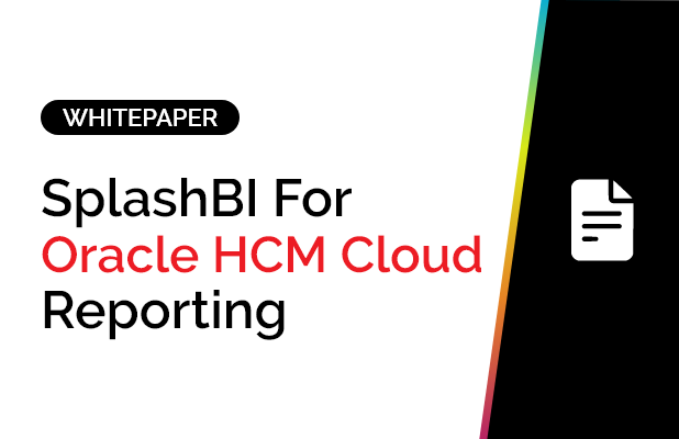 SplashBI for Oracle HCM Cloud Reporting 7