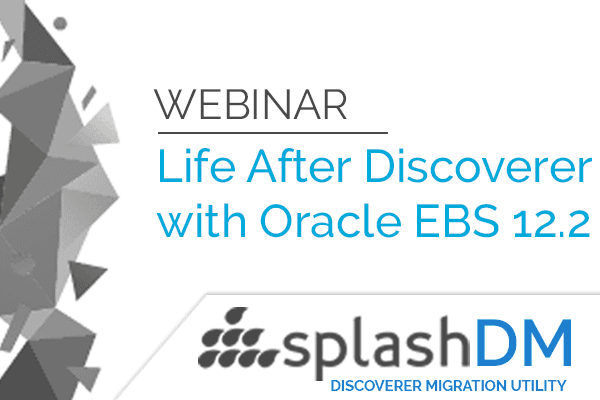Webinar - Life Beyond Discoverer with Oracle EBS Suite R12.2! 3