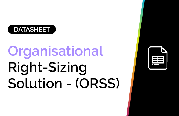 Organisational Right-Sizing Solution - (ORSS) 4