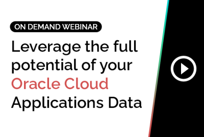 Leverage the Full Potential of Your Oracle Cloud Applications Data 3