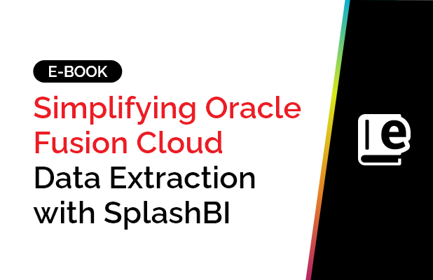 Simplifying Oracle Fusion Cloud Data Extraction with SplashBI 9