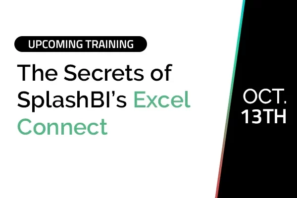 The Secrets of SplashBI’s Excel Connect 3