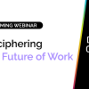 Deciphering the future of work 4