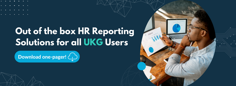 Advanced HR Reporting Fast-Tracked for UKG Users 8