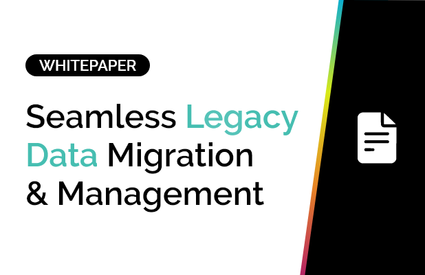 Seamless Legacy Data Migration & Management 6