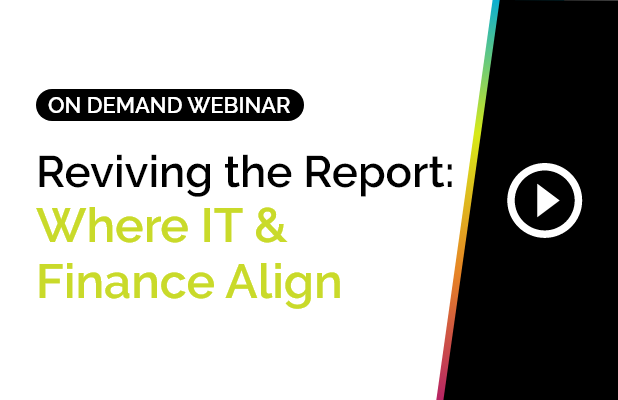 Reviving the Report: Where IT & Finance Align 8