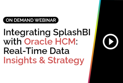 Integrating SplashBI with Oracle HCM: Real-Time Data Insights and Strategy 5