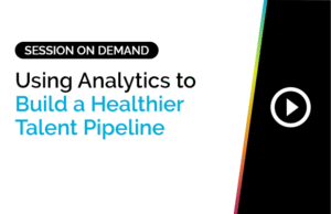 Using Analytics to Build a Healthier Talent Pipeline